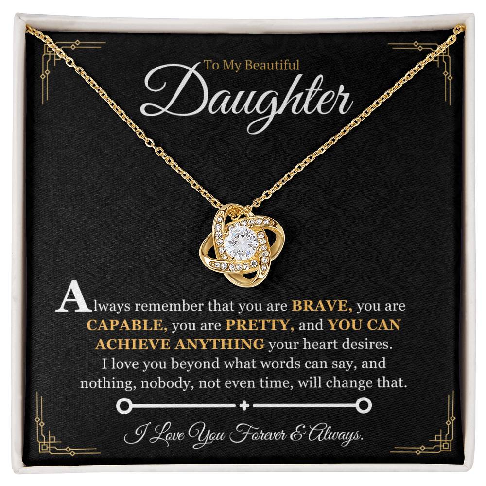 My daughter, you are Brave, Capable and Pretty - CAPY