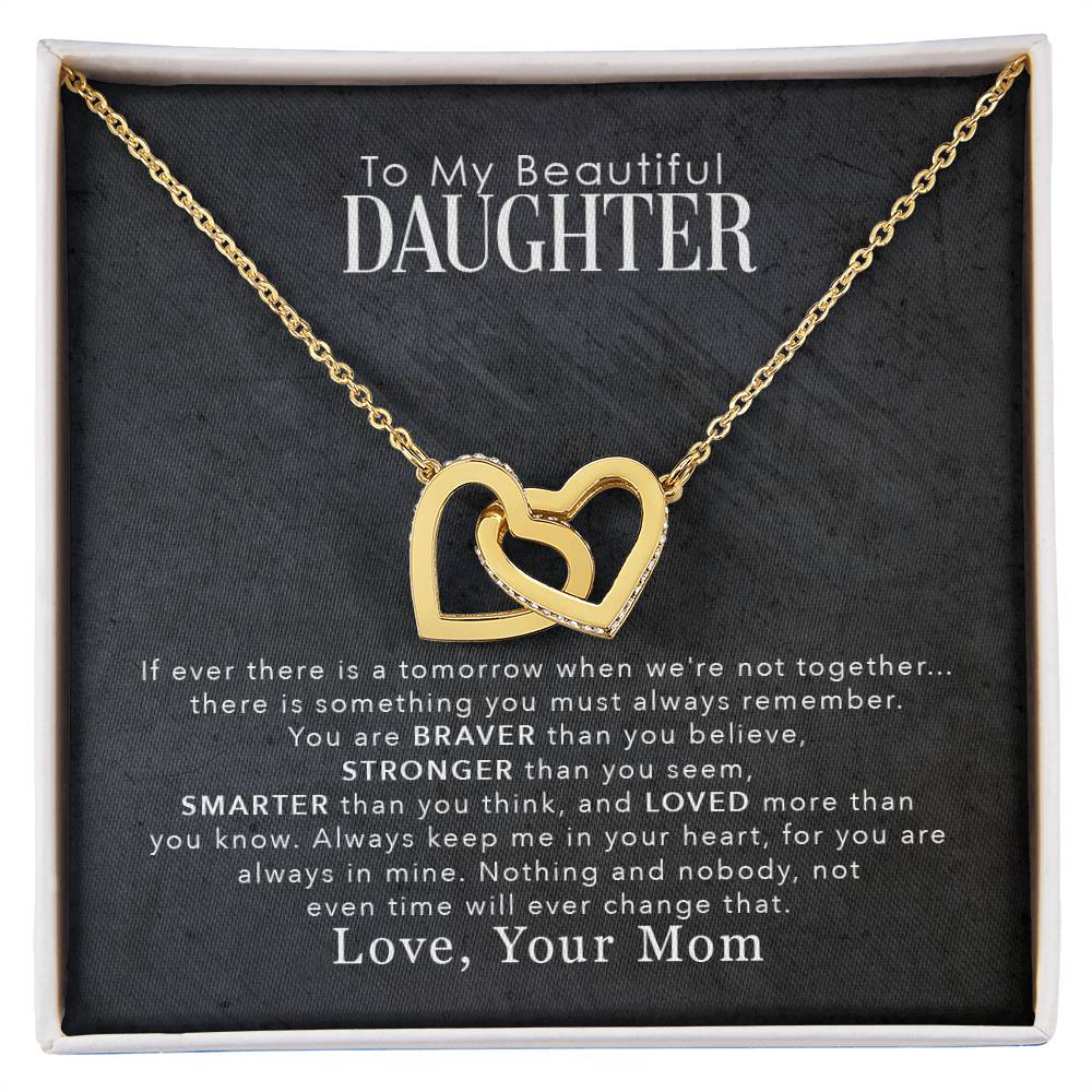 To My Beautiful Daughter, You Are Braver Than You Believe - Interlocking Heart Necklace