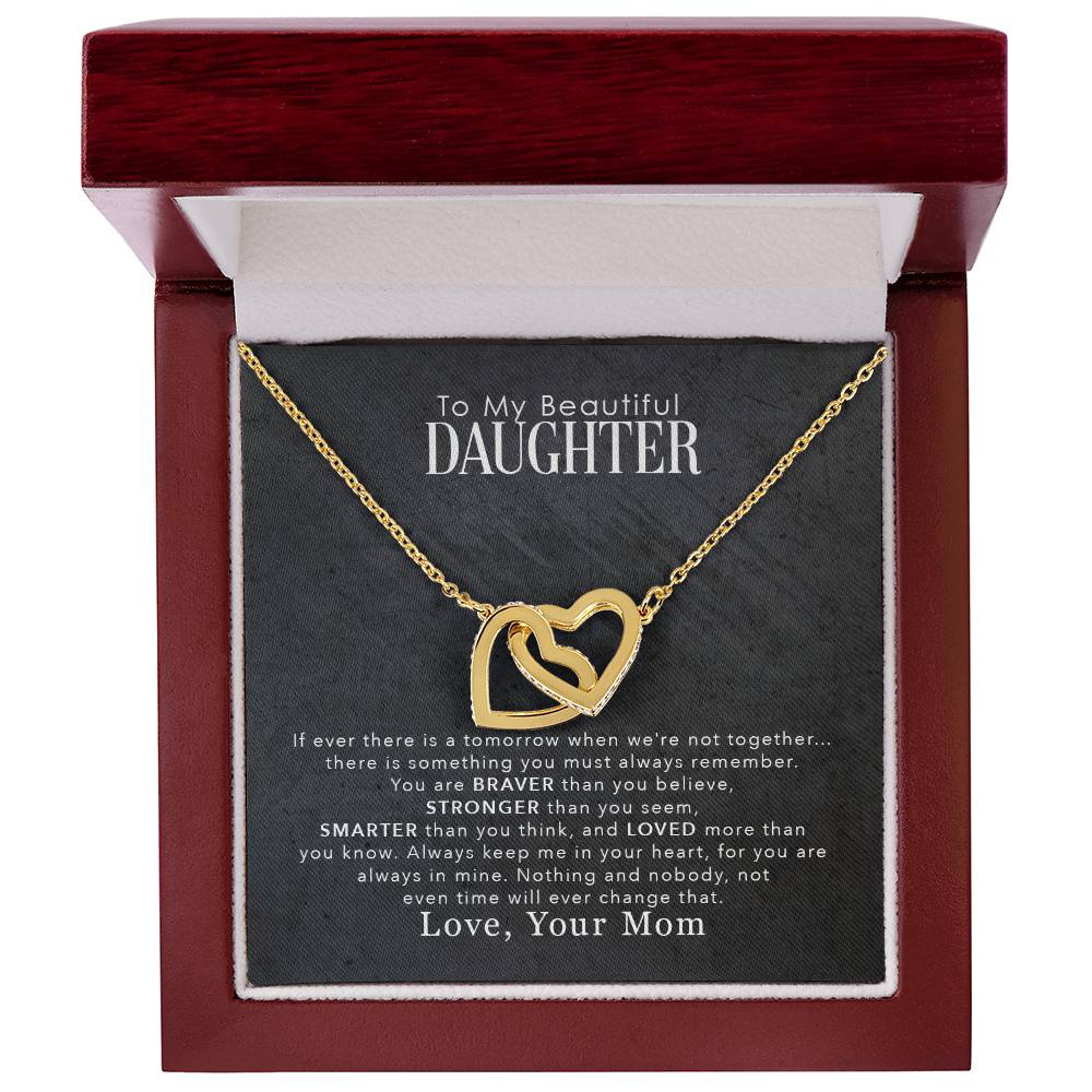 To My Beautiful Daughter, You Are Braver Than You Believe - Interlocking Heart Necklace