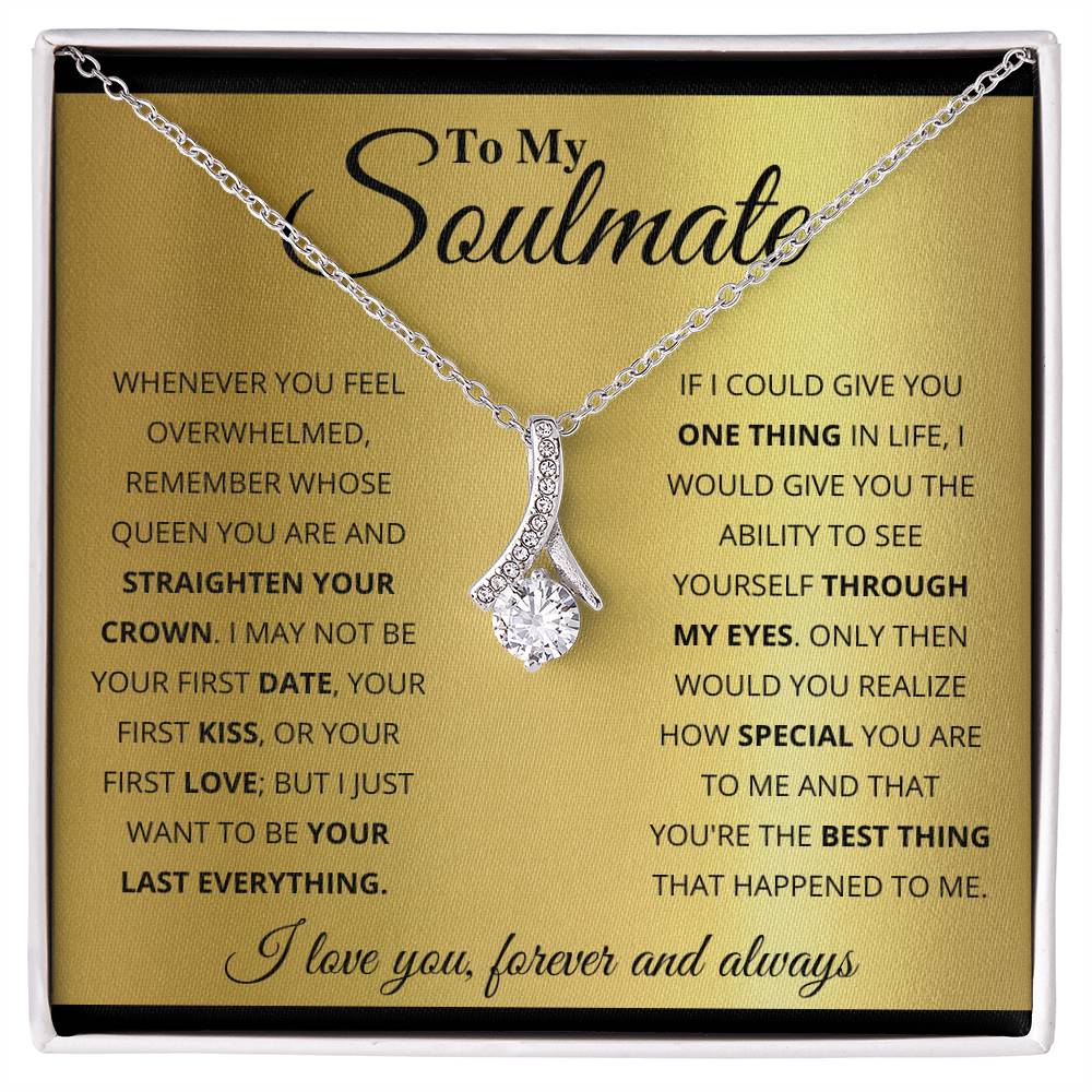 To My Soulmate, You're The Best Thing That Happened To Me - Alluring Beauty Necklace