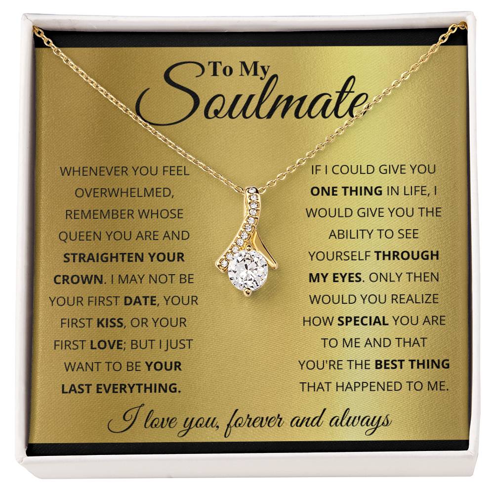To My Soulmate, You're The Best Thing That Happened To Me - Alluring Beauty Necklace