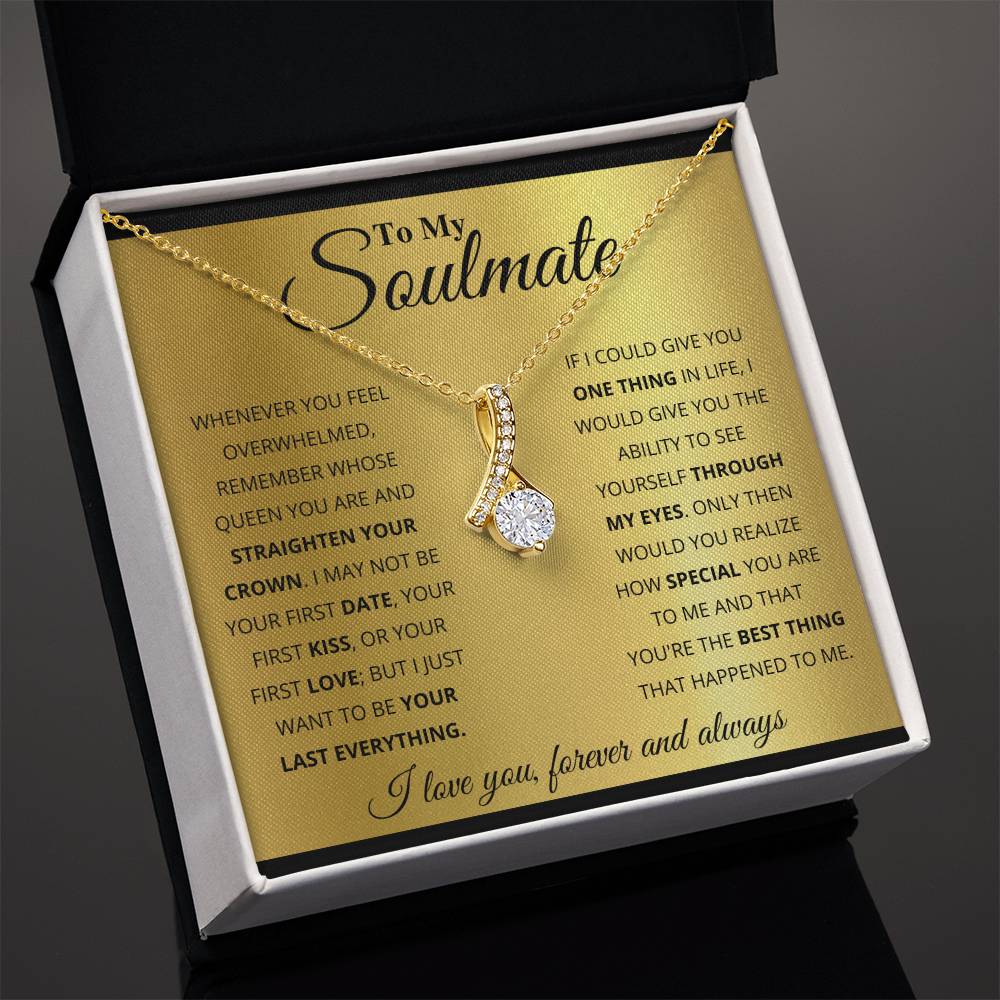 To My Soulmate, You're The Best Thing That Happened To Me - Alluring Beauty Necklace