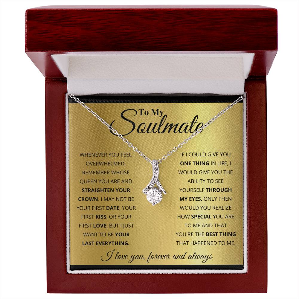 To My Soulmate, You're The Best Thing That Happened To Me - Alluring Beauty Necklace