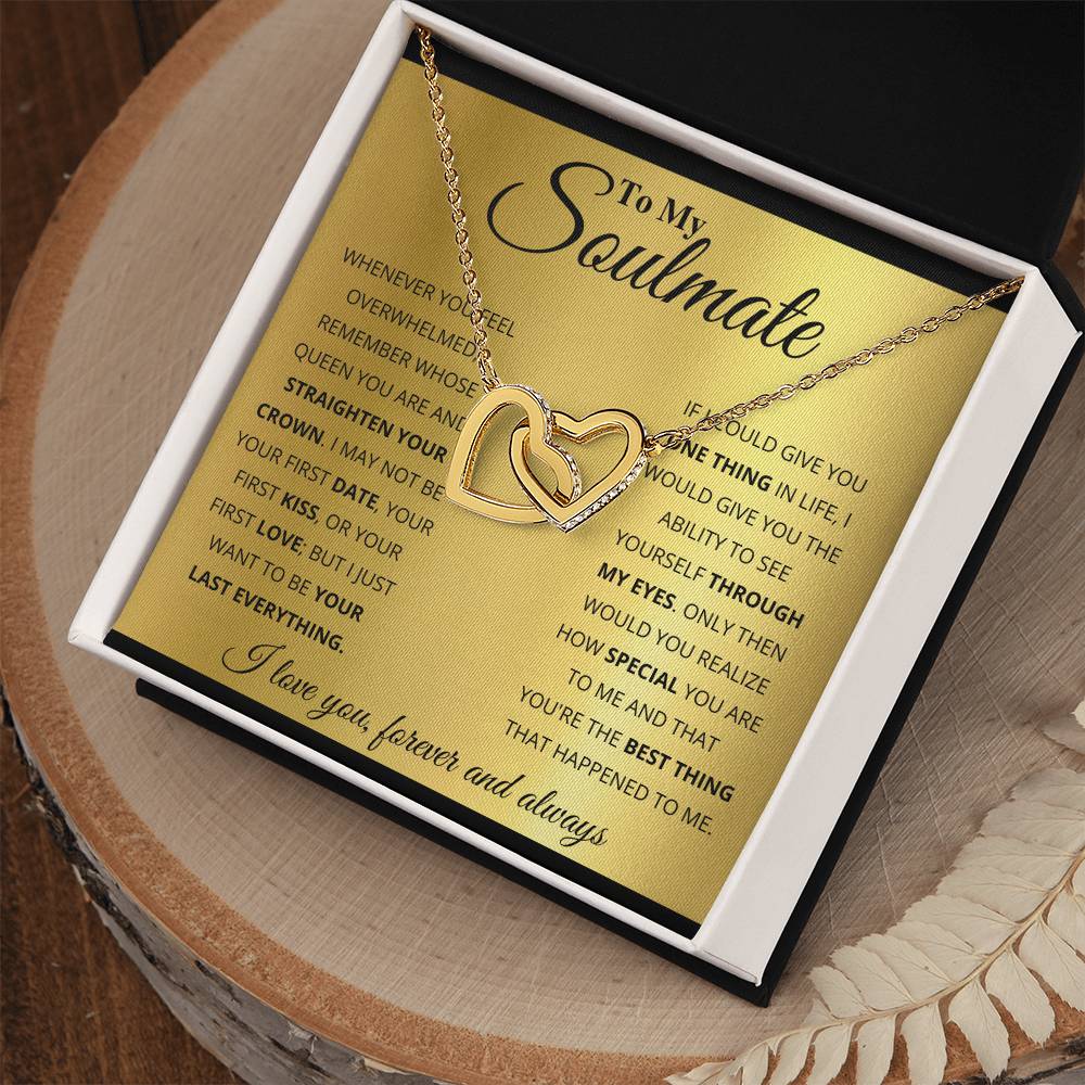 To My Soulmate, You're The BEST Thing That Happened To Me - Interlocking Heart Necklace