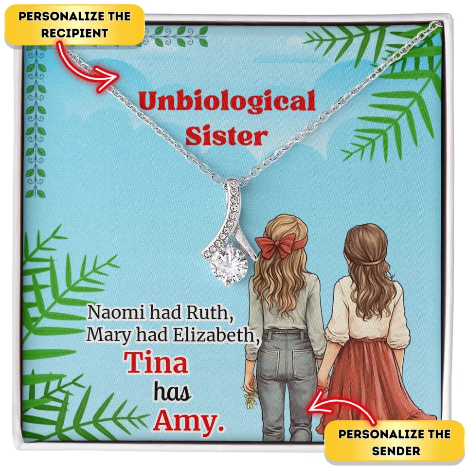 Forever Sisters - Unbiological Sister