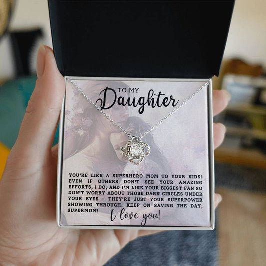 [ALMOST GONE] To My Daughter The Superhero Mom To Her Kids - Love Knot Necklace