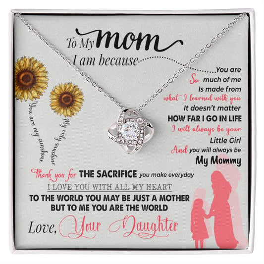 Mom, I am because you are