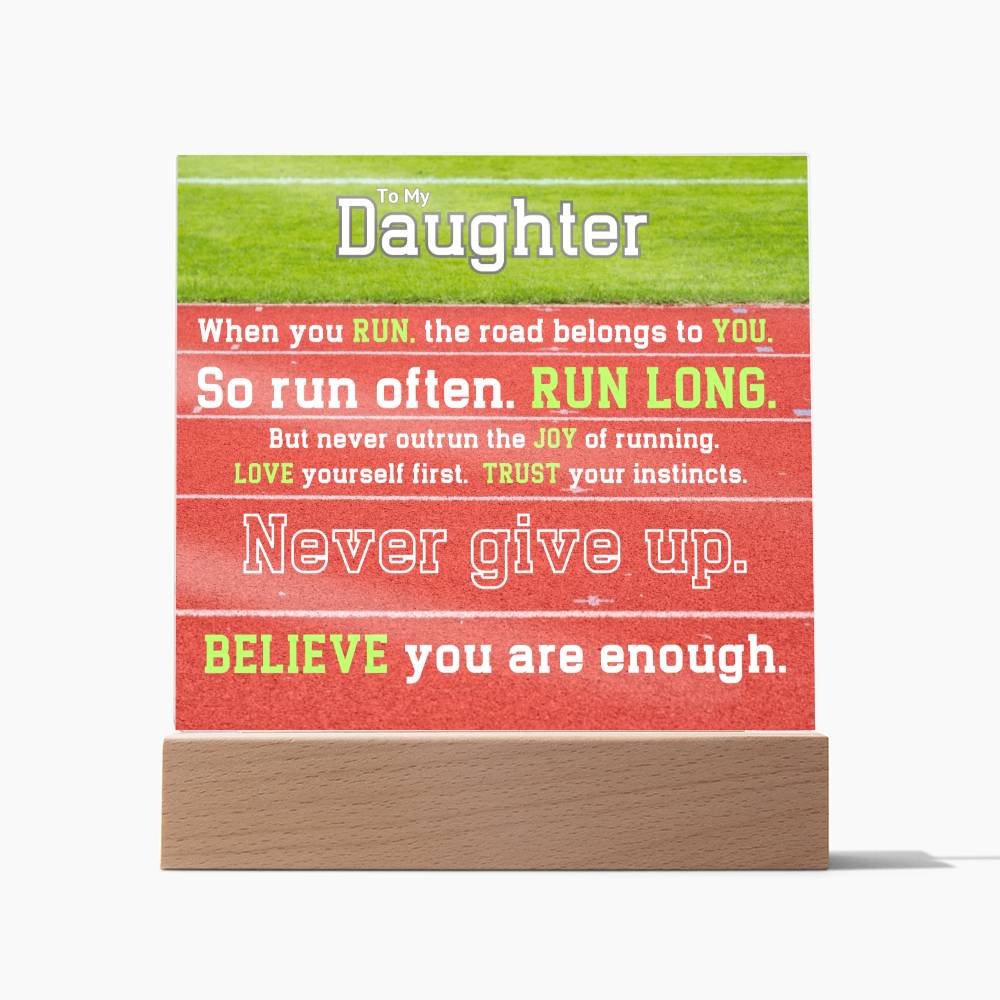 Never Give Up, You Are Enough: To My Daughter, The Road Belongs To You