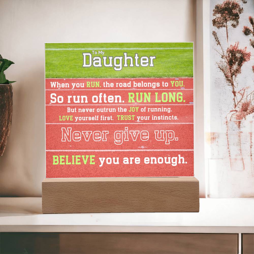 Never Give Up, You Are Enough: To My Daughter, The Road Belongs To You