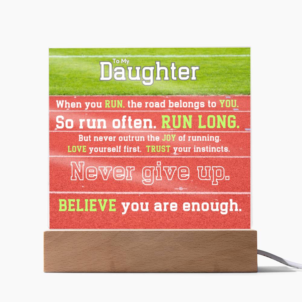 Never Give Up, You Are Enough: To My Daughter, The Road Belongs To You