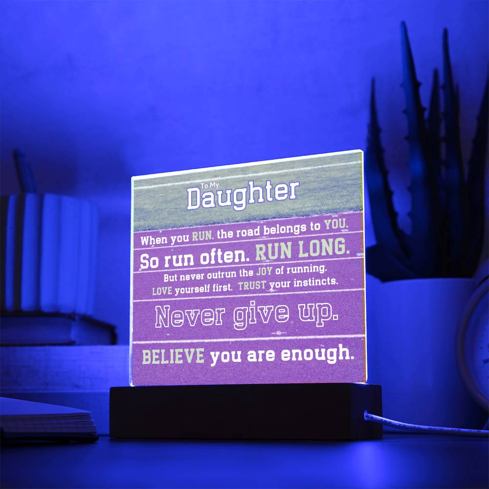 Never Give Up, You Are Enough: To My Daughter, The Road Belongs To You