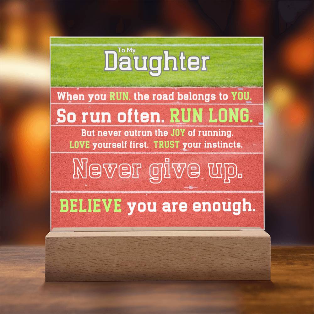 Never Give Up, You Are Enough: To My Daughter, The Road Belongs To You