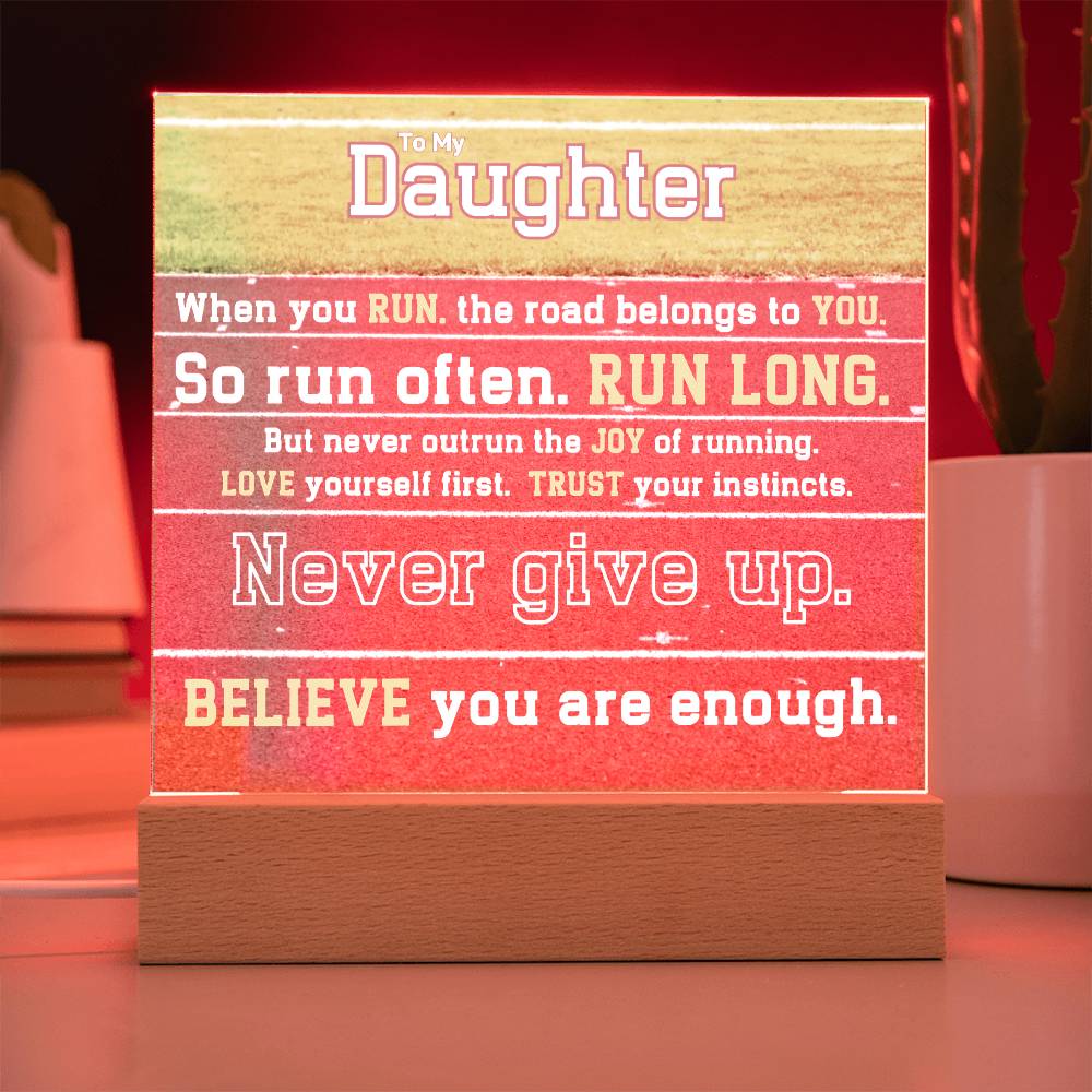 Never Give Up, You Are Enough: To My Daughter, The Road Belongs To You