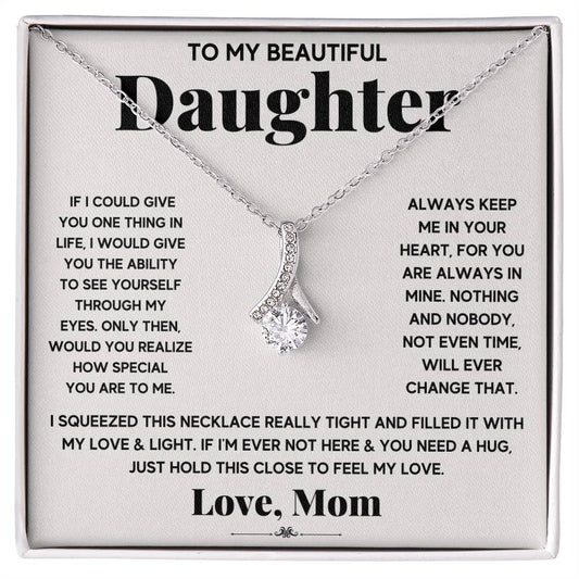 To My Beautiful Daughter, Just Hold This To Feel My Love - Alluring Beauty Necklace