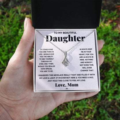 To My Beautiful Daughter, Just Hold This To Feel My Love - Alluring Beauty Necklace