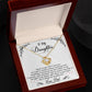 To My Daughter, I'm Always Right Here In Your Heart - Love Knot Necklace