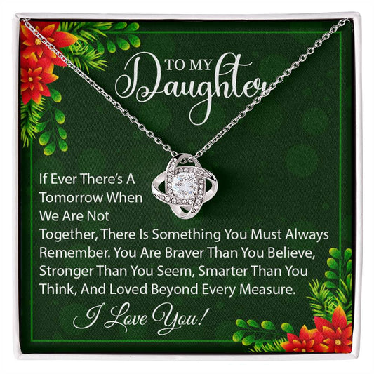 To My Daughter - Merry Christmas And You Are Braver, Stronger, Smarter, and Loved - Love Knot Necklace