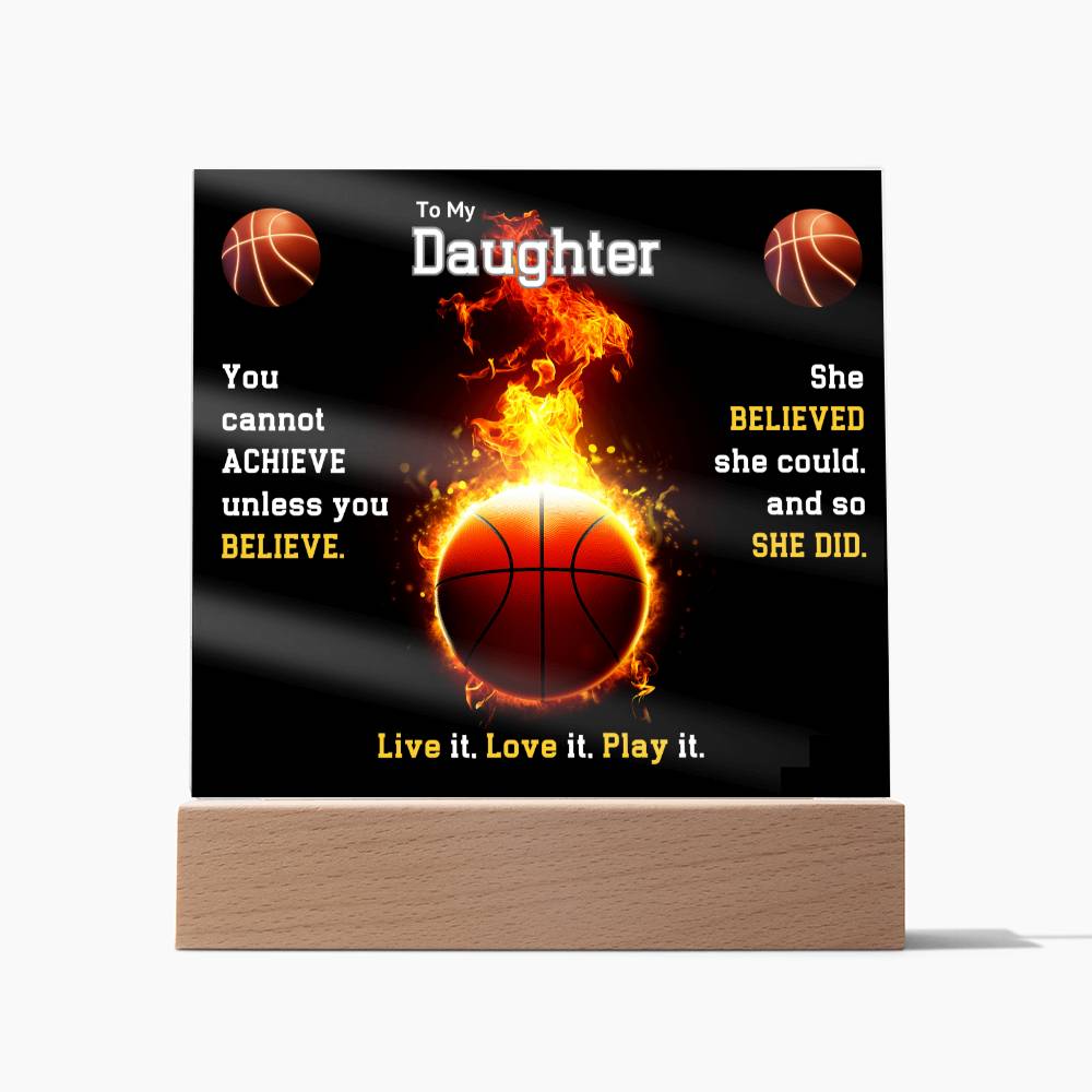 To My Daughter, She Believed Plaque