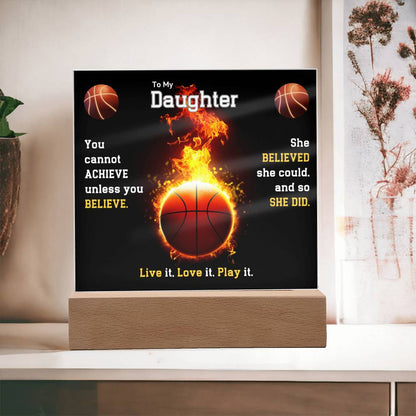 To My Daughter, She Believed Plaque