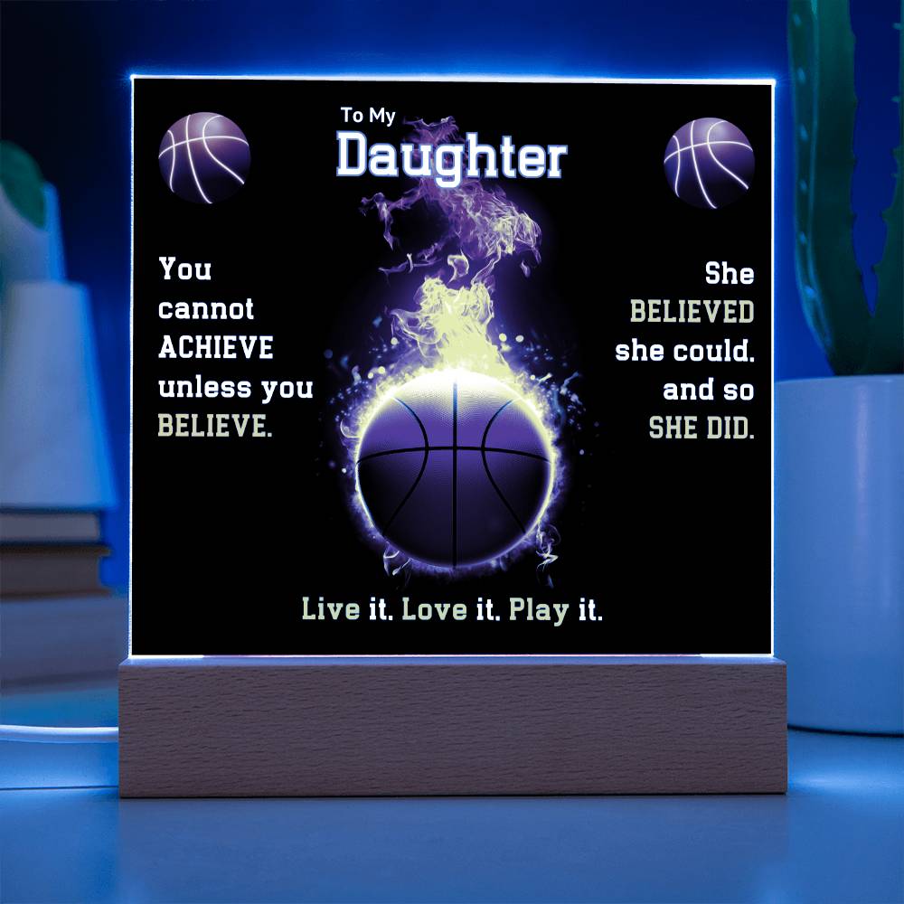 To My Daughter, She Believed Plaque