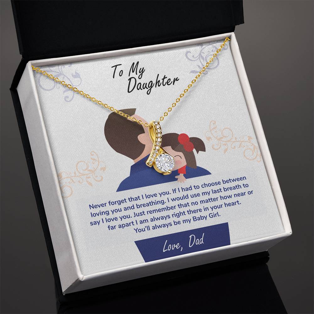 To My Daughter, You'll Always Be My Baby Girl - Alluring Beauty Necklace