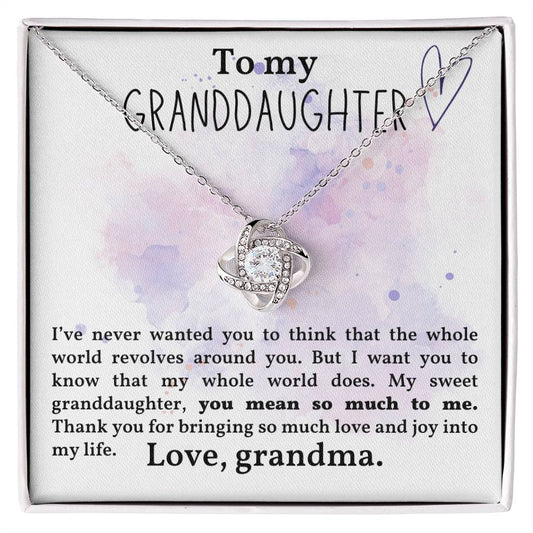 To My Granddaughter - My World Revolves Around You - Love Knot Necklace