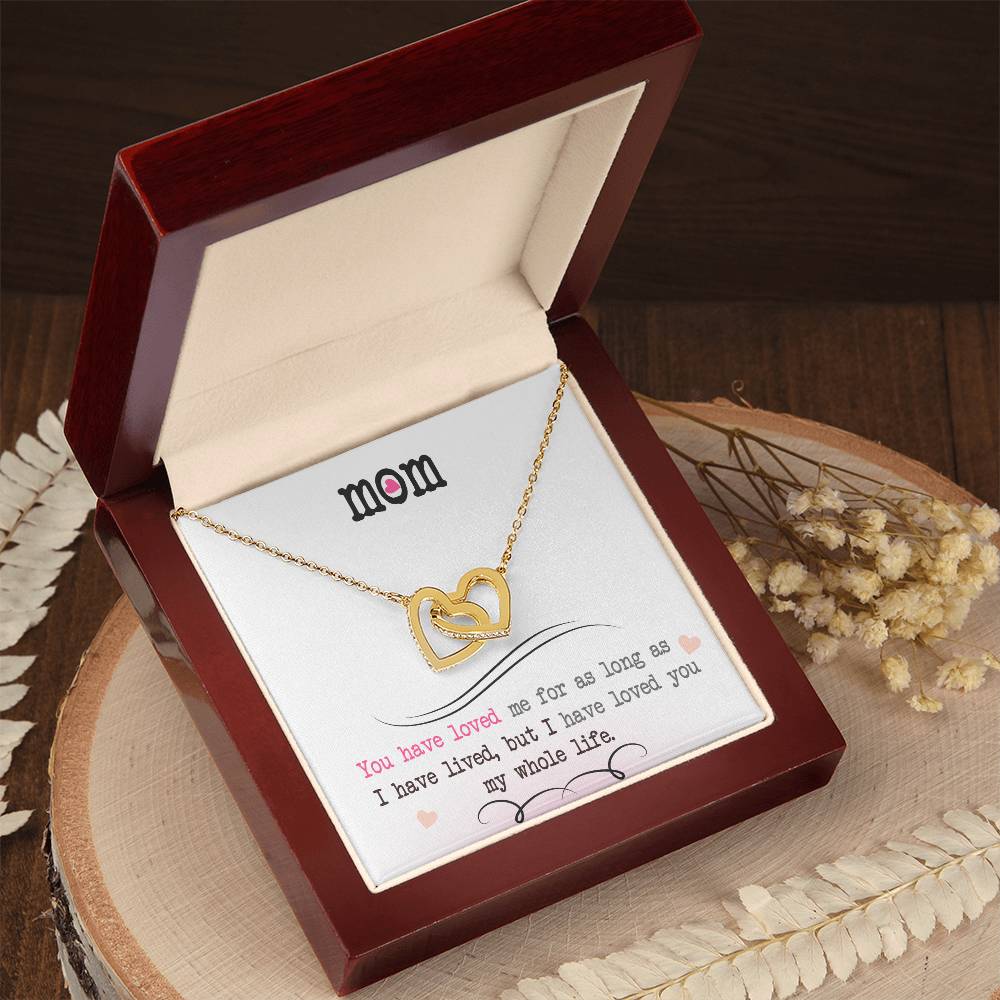 To My Mom, I Loved You My Whole Life - Interlocking Heart Necklace