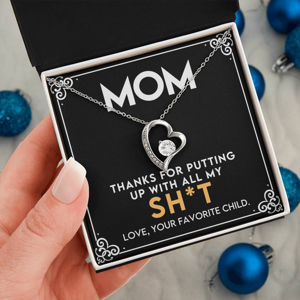 To My Mom - Thank You For Putting Up With All My SH*T