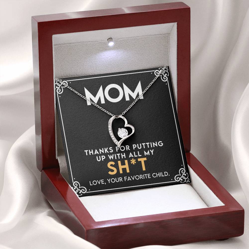 To My Mom - Thank You For Putting Up With All My SH*T