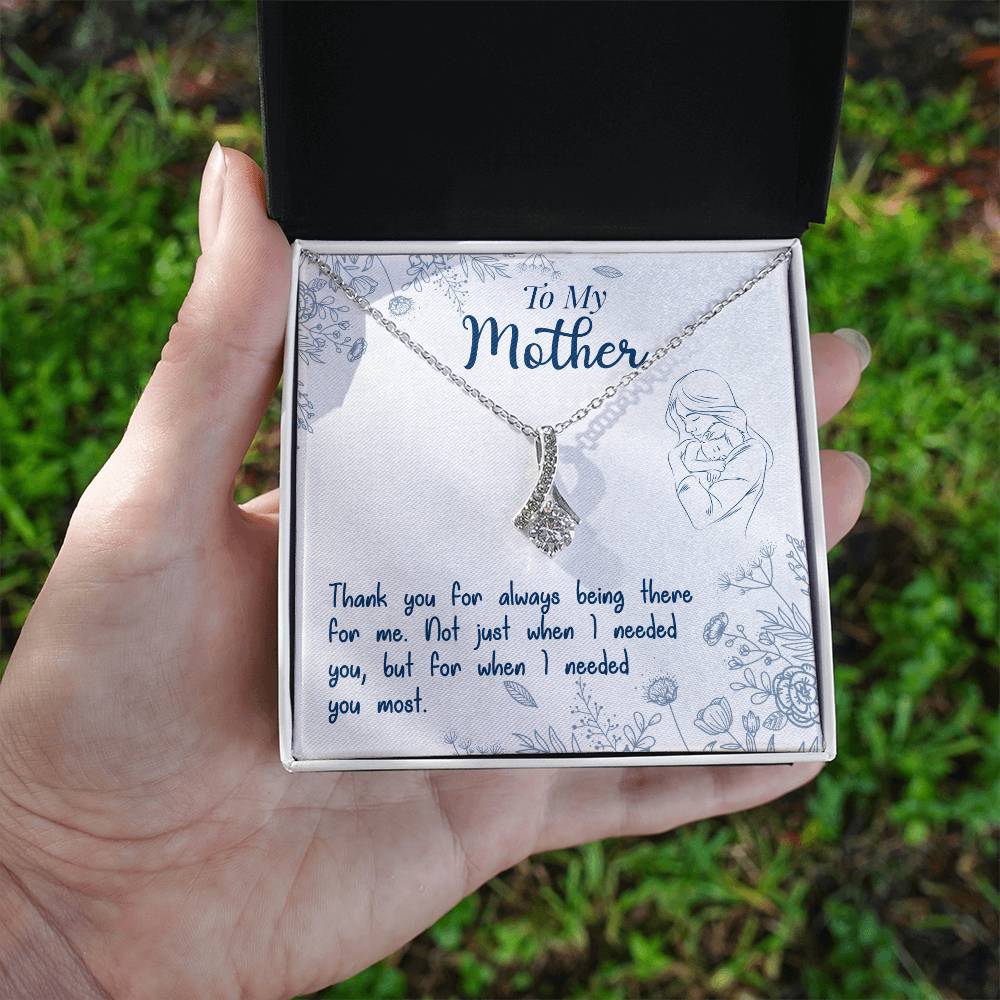 To My Mother, Thank You For Always Being There - Alluring Beauty Necklace