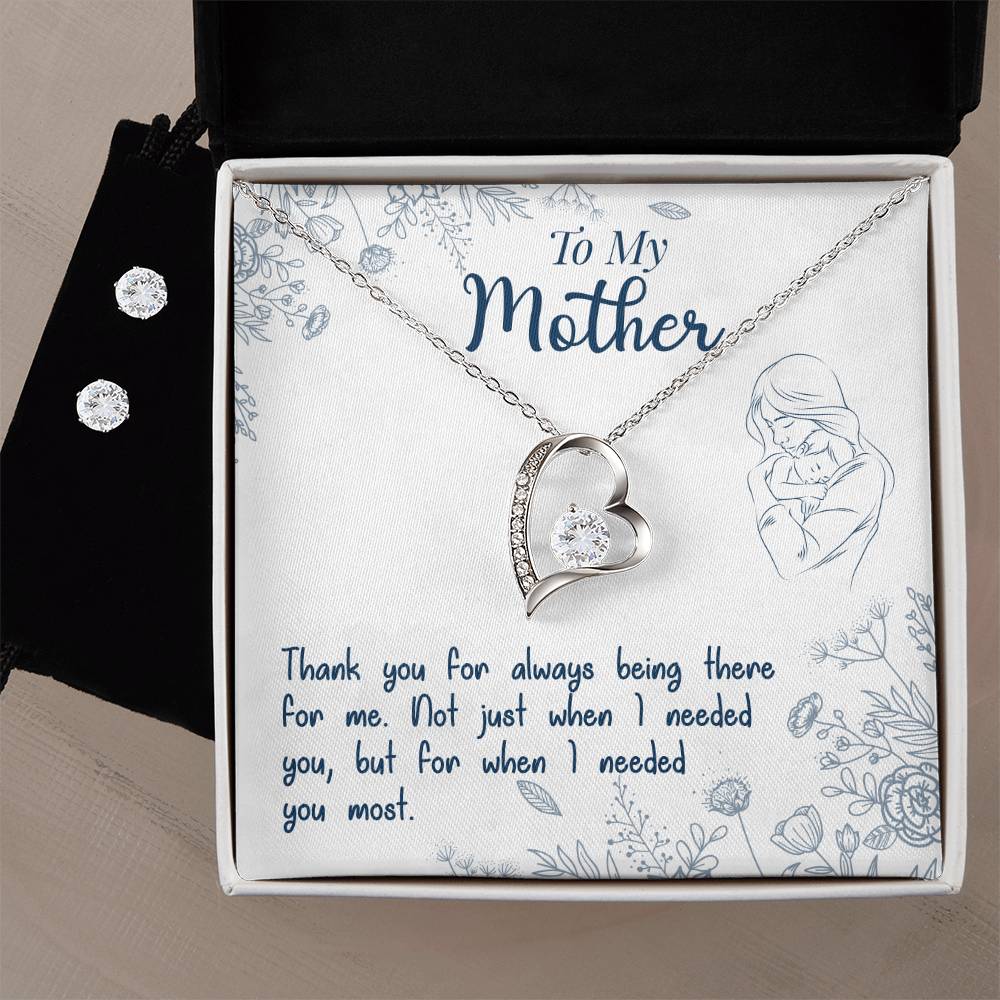 To My Mother, Thank You For Always Being There - Forever Love Necklace + Clear CZ Earrings