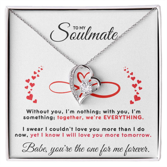 To My Soulmate, Everything Forever