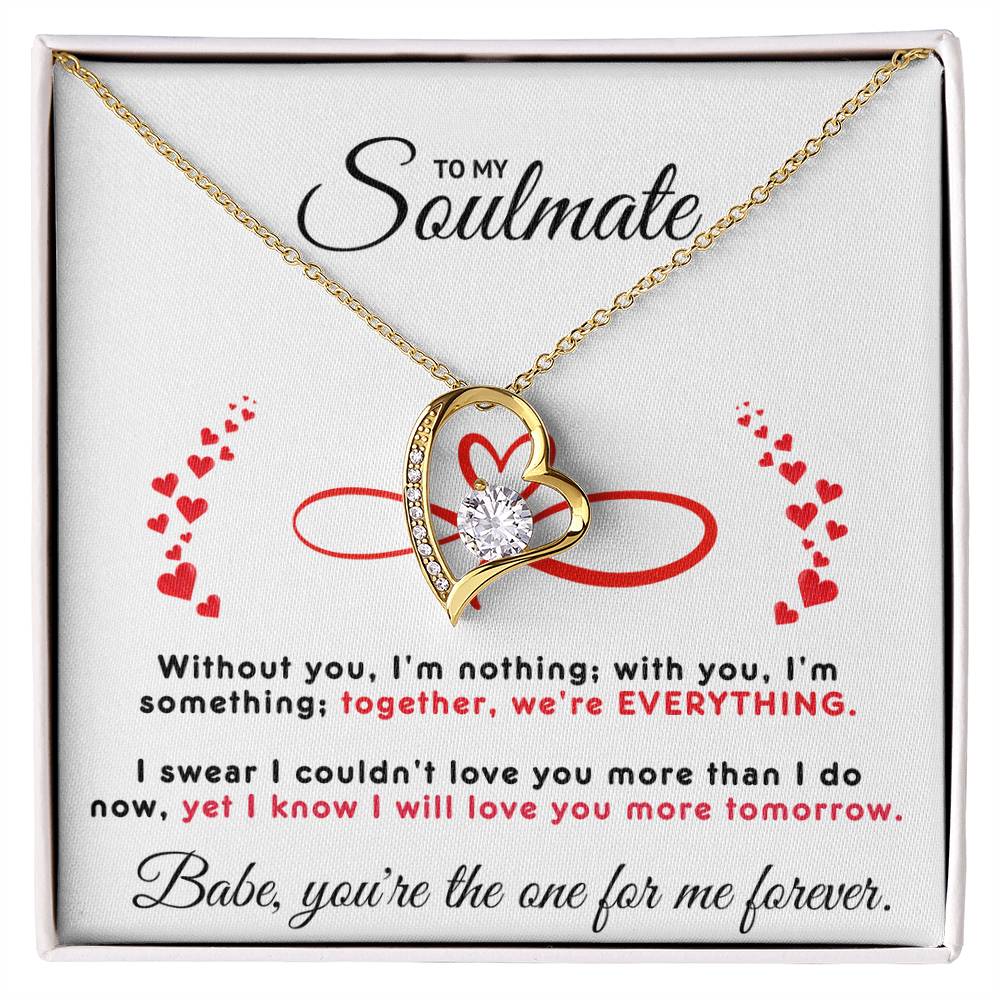 To My Soulmate, Everything Forever