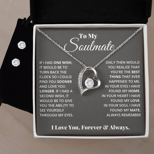 To My Soulmate, In Your Heart I Found My Love - Forever Love Necklace + Clear CZ Earrings