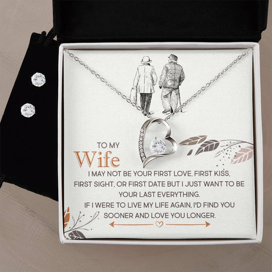 To My Wife, I Just Want To Be Your Last Everything - Forever Love Necklace + Clear CZ Earrings