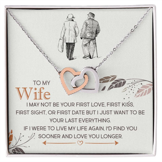 To My Wife, I Just Want To Be Your Last Everything - Interlocking Heart Necklace